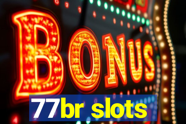 77br slots